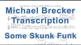 Some Skunk Funk - Michael Brecker Transcription - Brecker Brothers Live In Barcelona