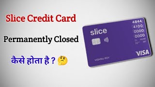Slice Card permanently closed kaise kare 🤔 | How to close my slice card