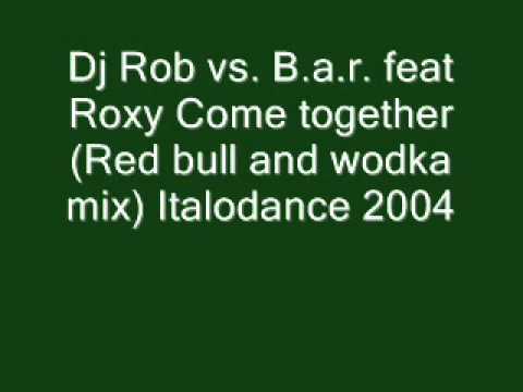 Dj Rob vs. B.a.r. feat. Roxy - Come together Italodance 2004.wmv