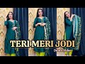 Teri Meri Jodi New Haryanvi Song Ajay Hooda Teri Meri Jodi Lagegi Aar Par Ki Dance Video