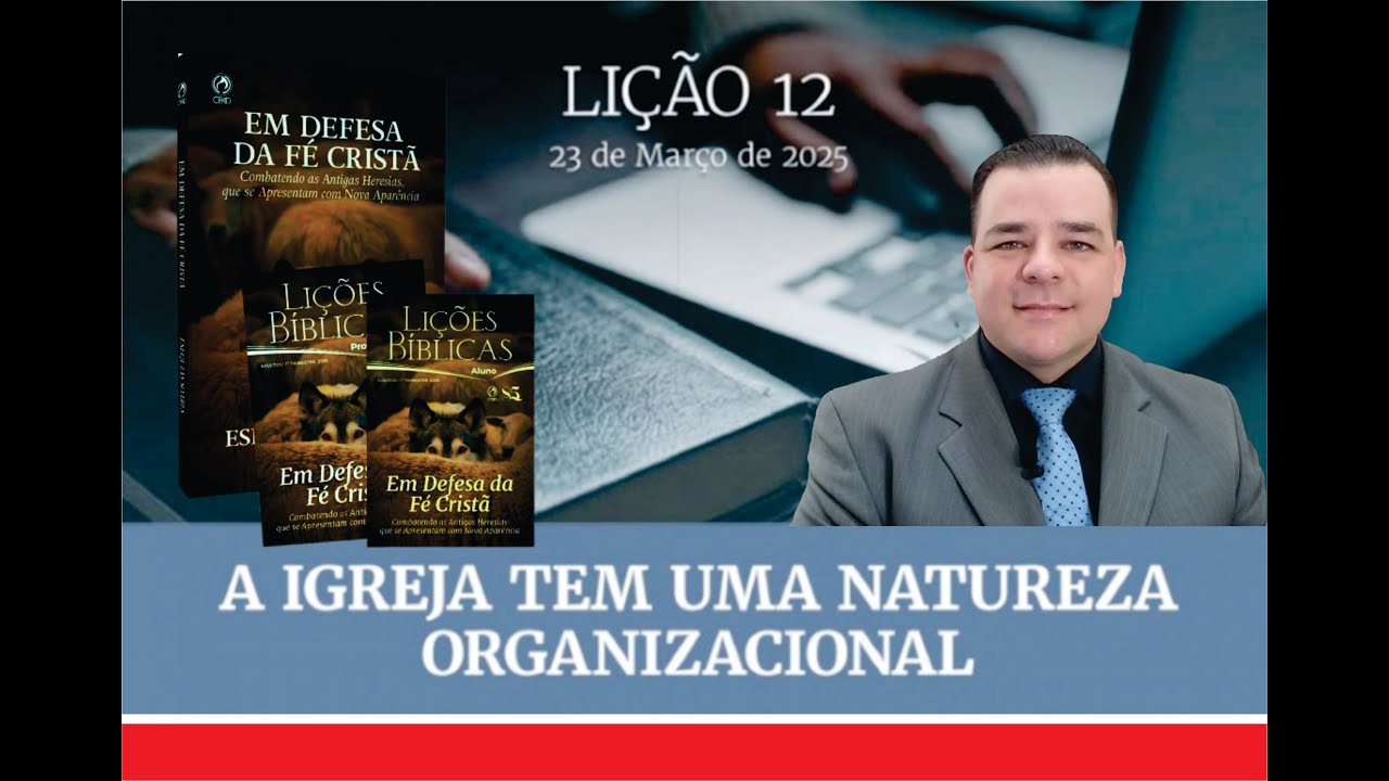 A IGREJA TEM UMA NATUREZA ORGANIZACIONAL