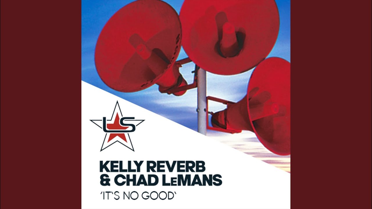 Recomendado Summer Tracks - It's No Good (Radio Edit) · Kelly Reverb · Chad LeMans