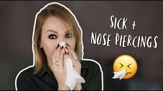 Dealing With Nose Piercings When SICK