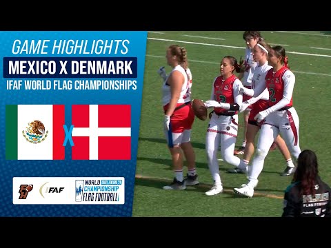 MEXICO X DENMARK | IFAF WORLD FLAG CHAMPIONSHIP 2024 | Game Highlights