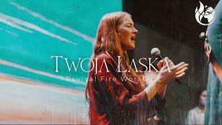 Twoja Łaska (spontaniczne uwielbienie) - Revival Fire Worship