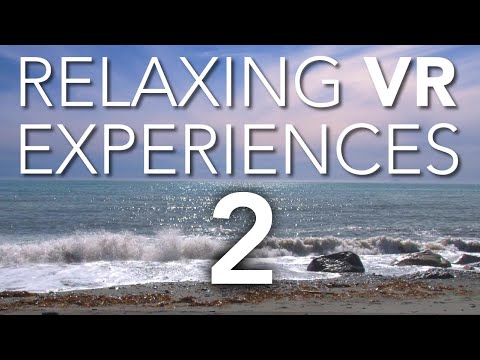 Relaxing VR Experiences - Part 2