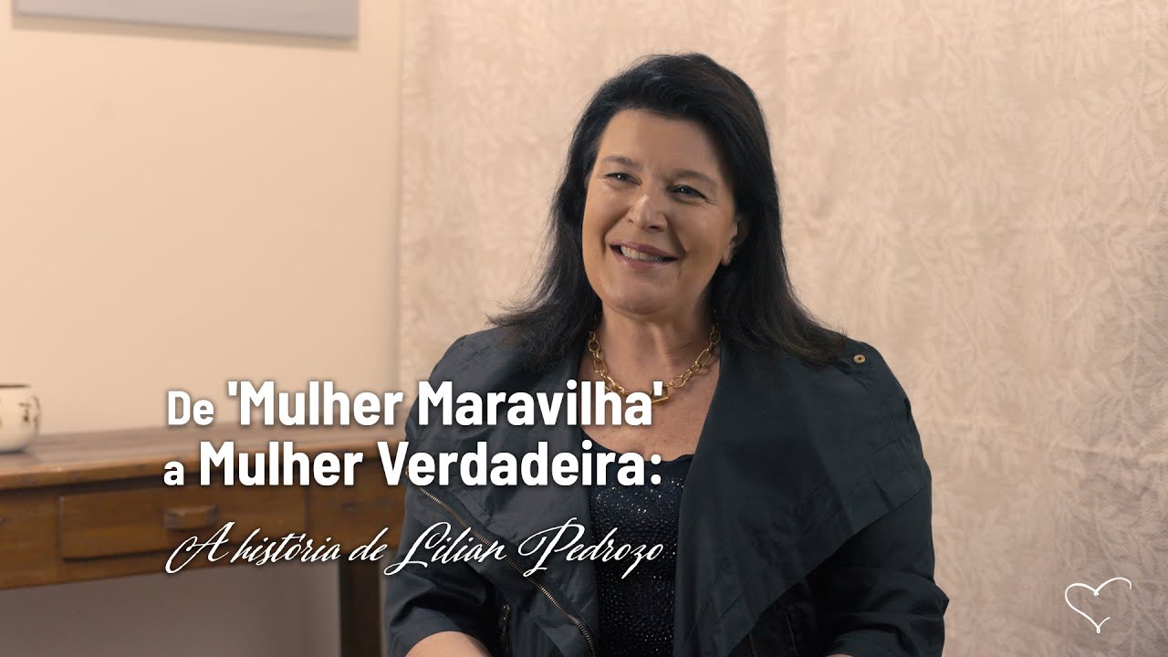De 'Mulher Maravilha' a Mulher Verdadeira: A história de Lilian Pedrozo