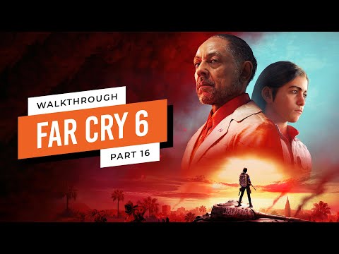 Far Cry 6 - Gameplay Walkthrough Part 16 [1080HD 60 fps - PC]