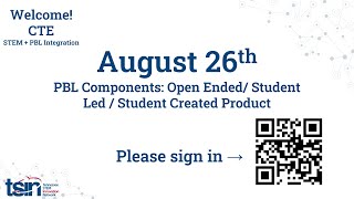 August 26th 2025 CTE STEM Integration (PBL Components 2 of 2)
