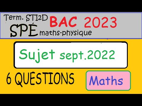 BAC 2023 Spé STI2D-Epreuve MAths Physique - Ex3 maths -  Sujet corrigé septembre 2022-Ex3