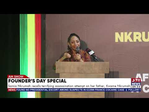 Samia Nkrumah recalls terrifying assassination attempt on her father, Kwame Nkrumah