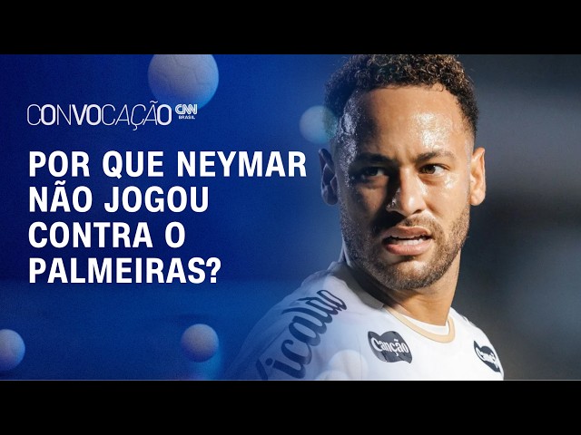 Neymar queria jogar contra Palmeiras, mas foi poupado pelo Santos; entenda decisão | Convocação CNN