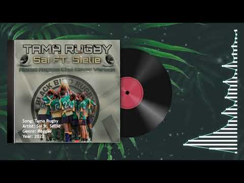 Sai ft. Sielie - Tama Rugby_(Prod. by Alexiis)