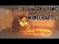 "I Am Playing Minecraft" - A Minecraft Parody of ...