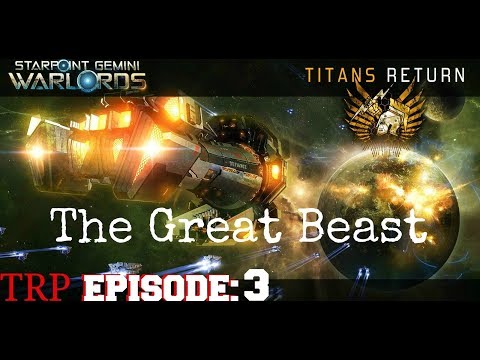 Starpoint Gemini Warlords:  TITANS Return - EP3 - The Great Beast - The Juggernaut - Guide