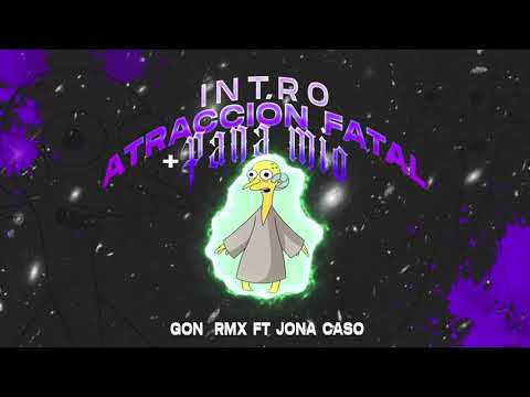 INTRO ATRACCION FATAL + PANA MIO - GON RMX, JONA CASO