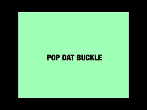 Justice Crew - Pop Dat Buckle Lyrics