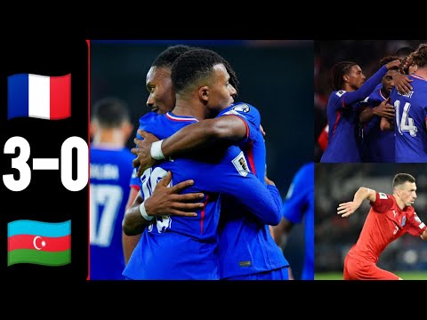 France vs Azerbaijan highlights & all gos l