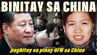 Pinay OFW brutal na binitay sa bansang China | Sally Ordinario Villanueva Case