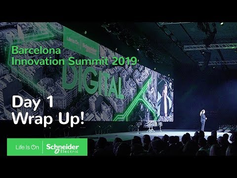 Day 1 Wrap Up - Innovation Summit Barcelona 2019 | Schneider Electric