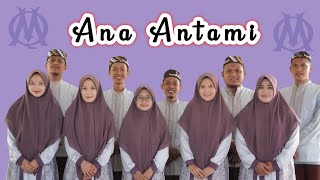 Download lagu ANA ANTAMI ~ PonPes. Tsamrotul Dakwah, Ngentak, Jogoroto, Jombang mp3