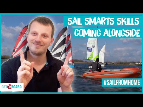 SAIL SMARTS SKILLS - COMING ALONGSIDE - SAIL FROM HOME KIDS LEARNING - SEAMANSHIP - HOW TO SAIL