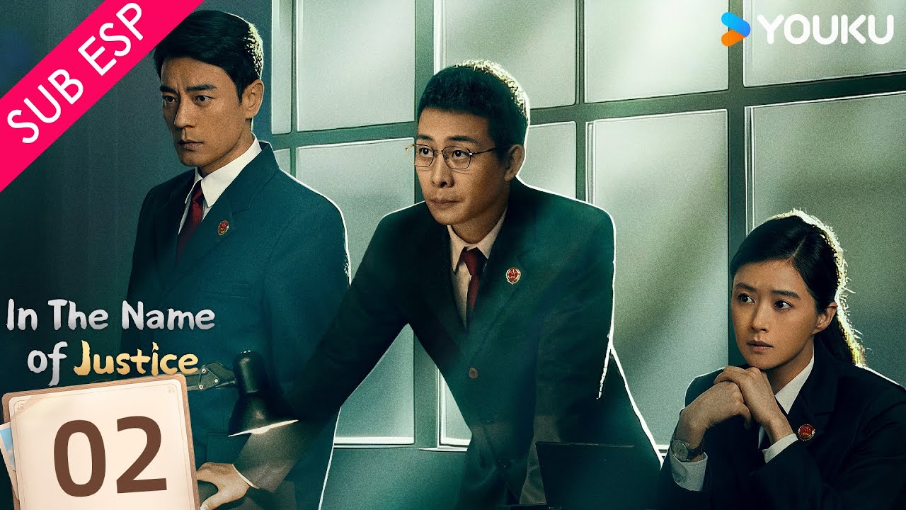 【SUB ESP】En nombre de la justicia EP02 | Zhang Yi / Li Guangjie / Jiang Xin / Liu Jia | YOUKU