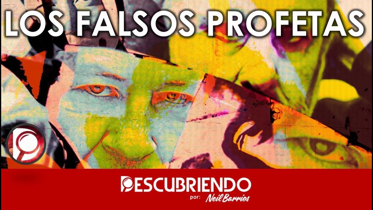 Los FALSOS Profetas.