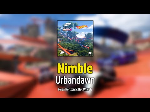 Urbandawn - Nimble [Forza Horizon 5: Hot Wheels Soundtrack] [Full Version]