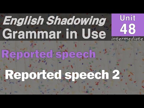 Unit 48 Reported speech 2 _ English Shadowing with 'Grammar in Use-intermediate'