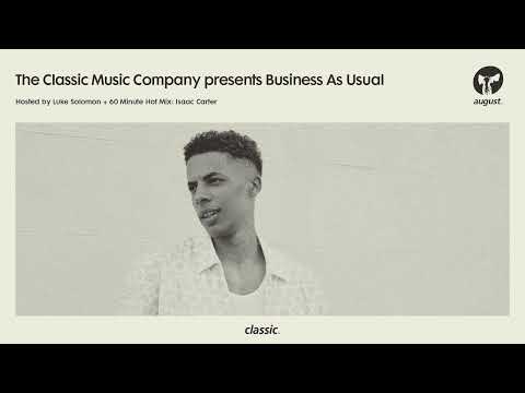 The Classic Music Company Presents Business As Usual Hosted by Luke Solomon + Hot Mix: Isaac Carter