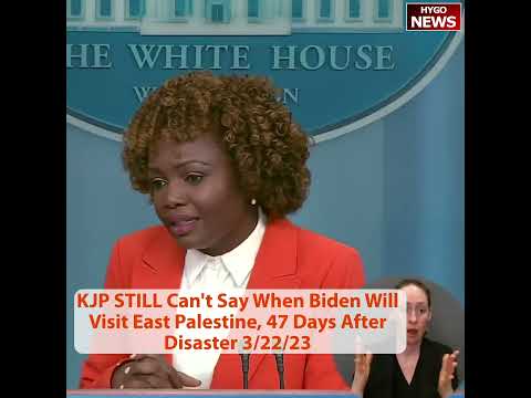KJP STILL Can't Say When Biden Will Visit East Palestine, 47 Days After Disaster