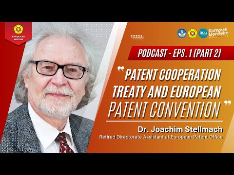 #PODCAST EPS.1 (Part 2) | Dr. Joachim Stellmach - Patent Cooperation Treaty and European Patent...