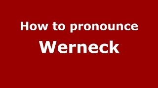 How to pronounce Werneck
