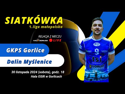 Mecz 1. ligi małopolskiej siatkówki seniorów: GKPS Gorlice - Dalin Myślenice (30 listopada 2024)