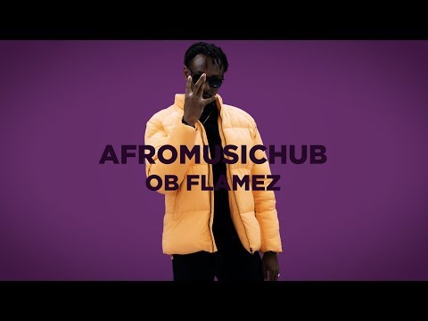 OB Flamez -   Bam Bam Freestyle [ An Afromusichub Show]