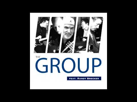 It's The Group Thing (album version) by The Group feat Randy Brecker (2010)