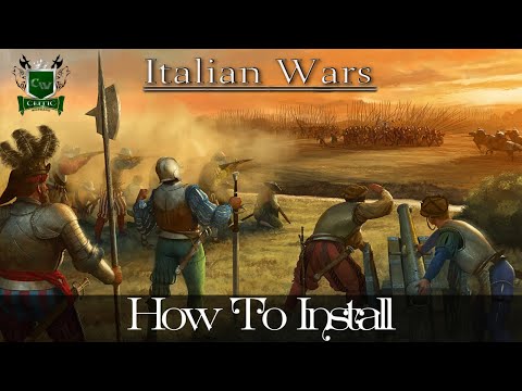 HOW TO INSTALL THE ITALIAN WARS MOD (PRE-RELEASE VERSION)