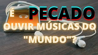 pecado OUVIR msicas do MUNDO?  #pecado #mundo #jalonlevy