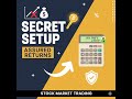 Secret Set Up Assured Returns
