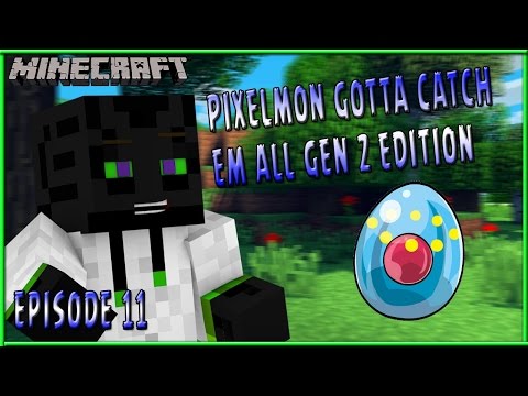 Pixelmon Gotta Catch Em All Update 4.0.4 | Generation 2 - Episode 11 First Egg!!