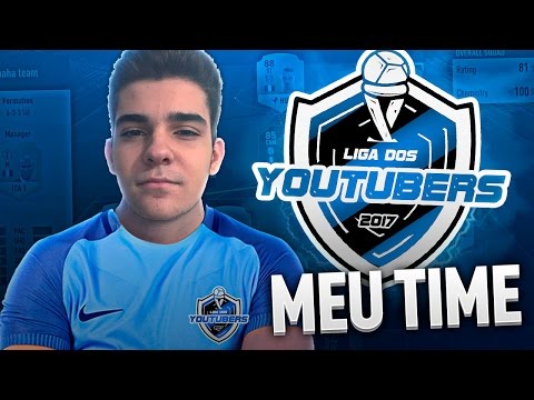 MEU TIME NA LIGA DOS YOUTUBERS 2017 - #VAMOCAMPOS