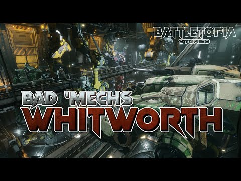 Whitworth : Bad 'Mechs a Sarna Tale | Battletopia Stories
