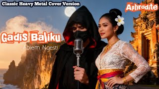 Download lagu Gadis Baliku – Abiem Ngesti | Classic Heavy Metal Cover by Aphrodite mp3
