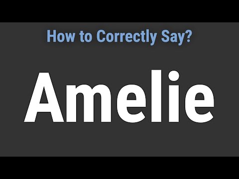How to Pronounce Name Amelie (Correctly!)