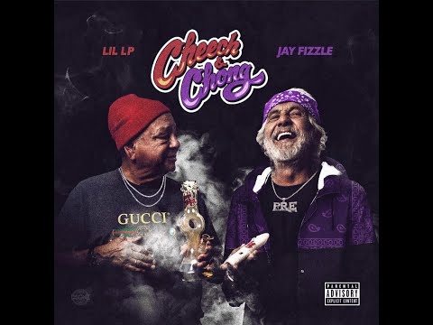 Lil LP feat. Jay Fizzle - Cheech & Chong