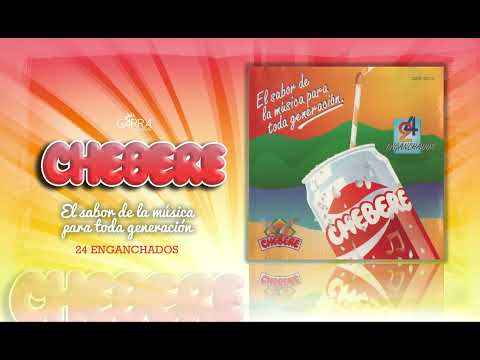 Chebere - 24 Enganchados (Parte 1)