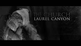 The Church - Laurel Canyon video