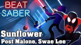 Beat Saber - Sunflower - Post Malone, Swae Lee (custom song) | FC