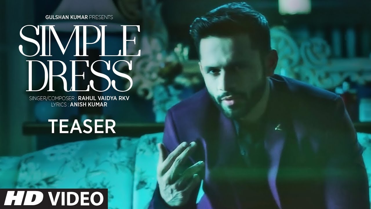 SIMPLE DRESS LYRICS | Rahul Vaidya | T|Series